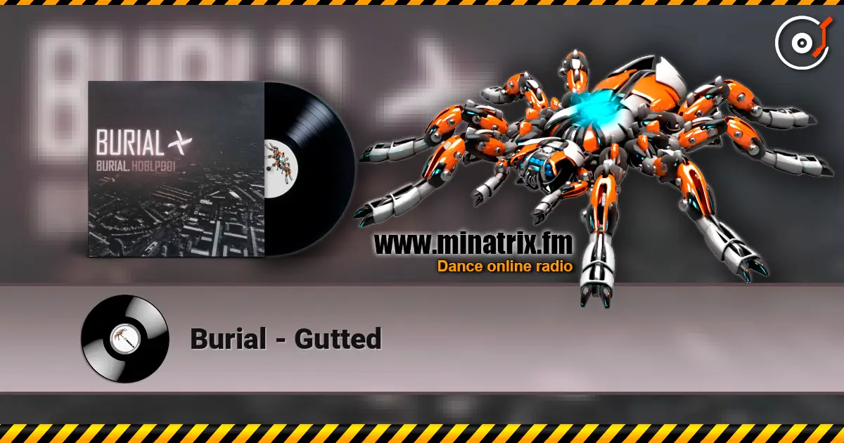 Burial - Gutted ������� ���������