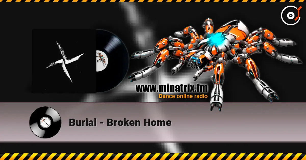 Burial - Broken Home ������� ���������