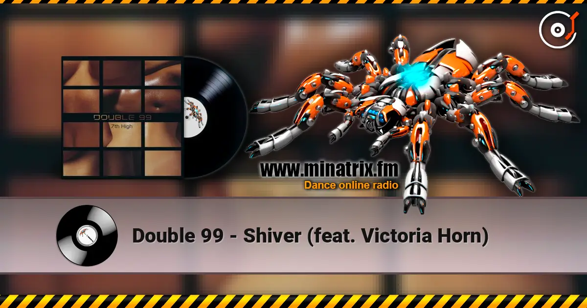 Double 99 - Shiver (feat. Victoria Horn) слухати онлайн у високій якості | Minatrix.FM
