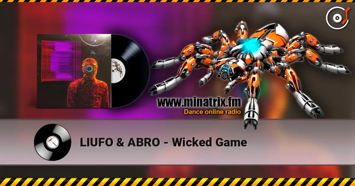 LIUFO & ABRO - Wicked Game listen online in high quality | Minatrix.FM