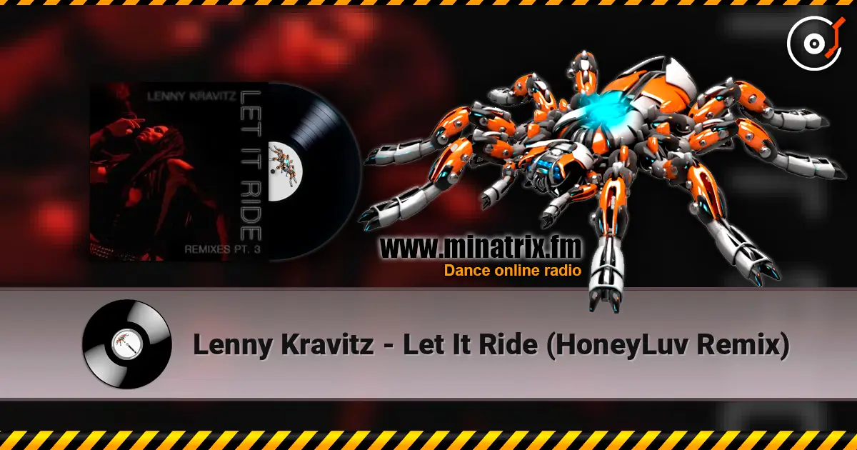 Lenny Kravitz - Let It Ride (HoneyLuv Remix) слухати онлайн у високій якості | Minatrix.FM