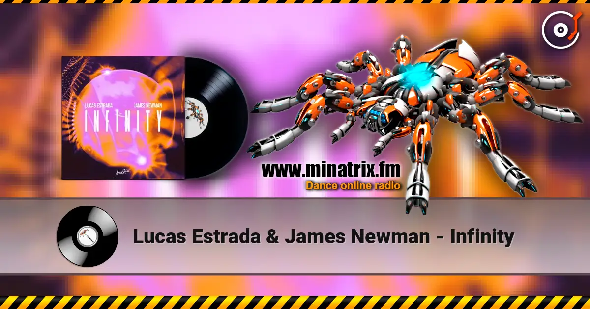 Lucas Estrada & James Newman - Infinity слухати онлайн у високій якості | Minatrix.FM