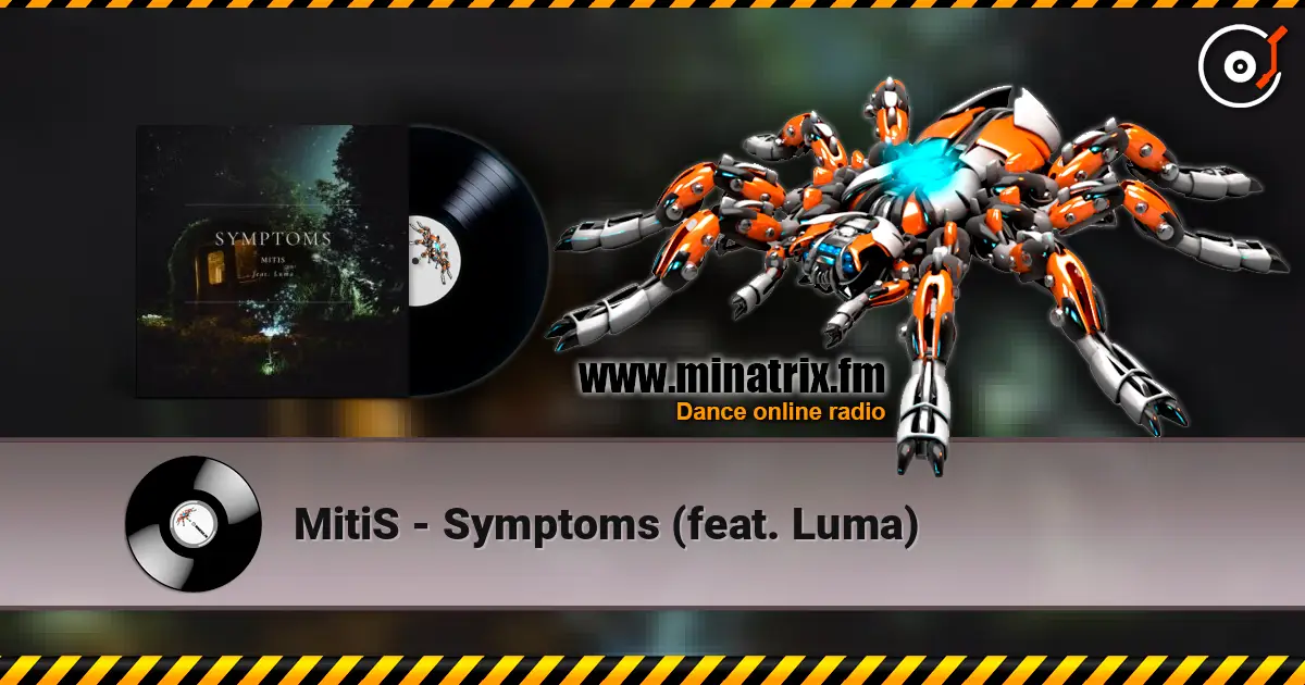 MitiS - Symptoms (feat. Luma) слухати онлайн у високій якості | Minatrix.FM