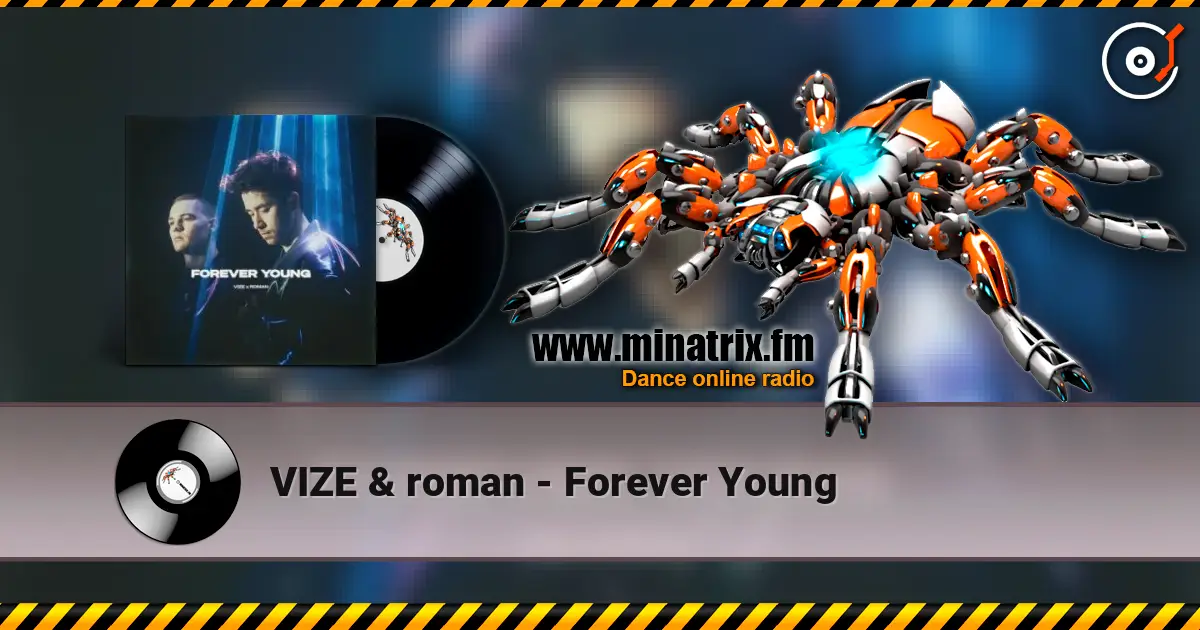 VIZE & roman - Forever Young слухати онлайн у високій якості | Minatrix.FM