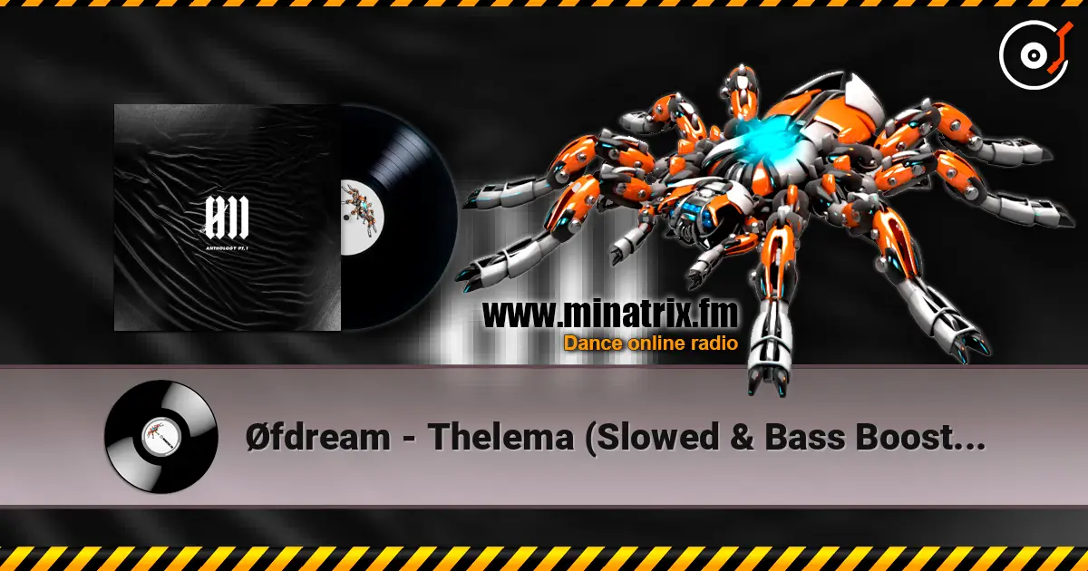 Øfdream - Thelema (Slowed & Bass Boosted) слухати онлайн у високій якості | Minatrix.FM