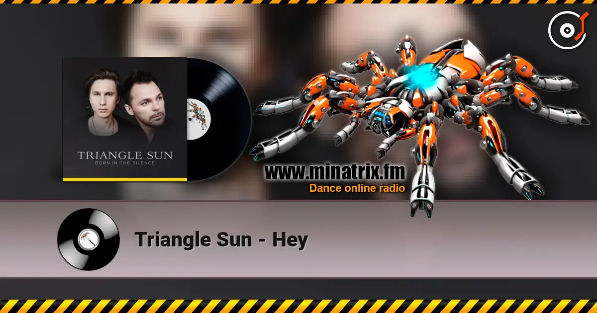 Triangle Sun - Hey слухати онлайн у високій якості | Minatrix.FM