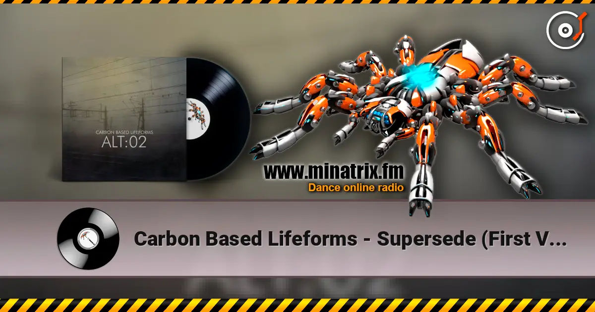 Carbon Based Lifeforms - Supersede (First Version) слухати онлайн у високій якості | Minatrix.FM