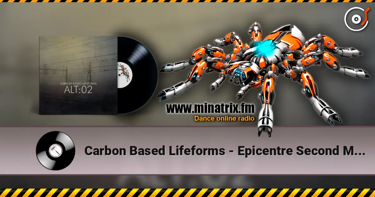 Carbon Based Lifeforms - Epicentre Second Movement слухати онлайн у високій якості | Minatrix.FM
