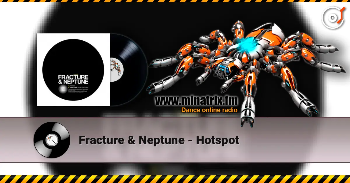 Fracture & Neptune - Hotspot слухати онлайн у високій якості | Minatrix.FM