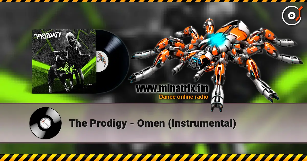 The Prodigy - Omen (Instrumental) слухати онлайн у високій якості | Minatrix.FM