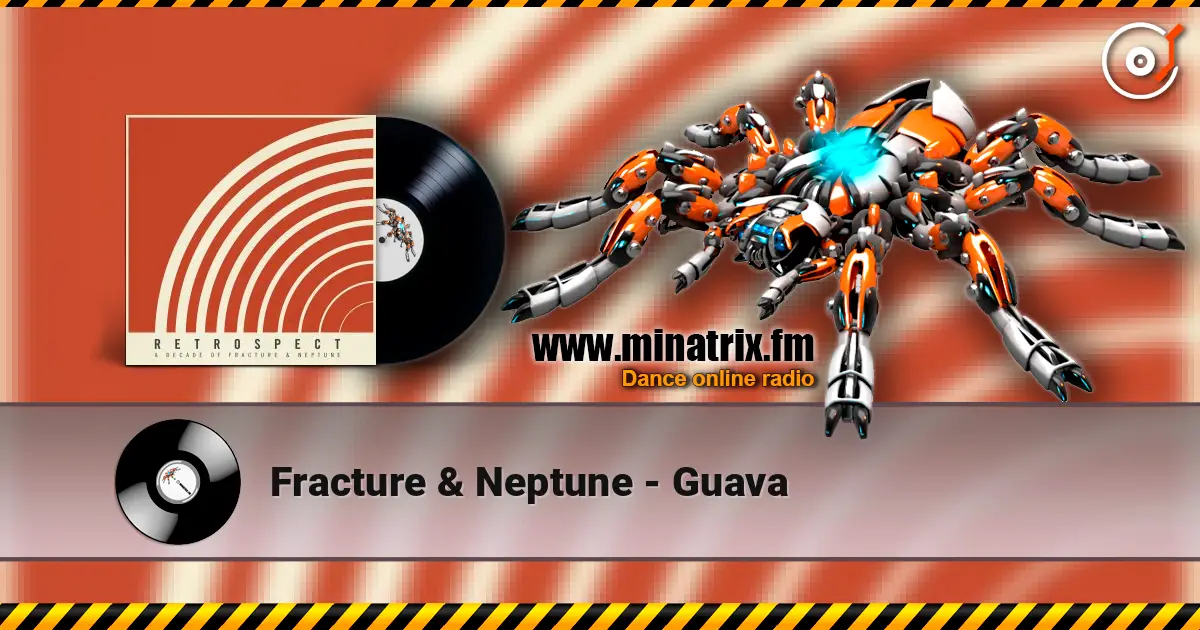 Fracture & Neptune - Guava слухати онлайн у високій якості | Minatrix.FM