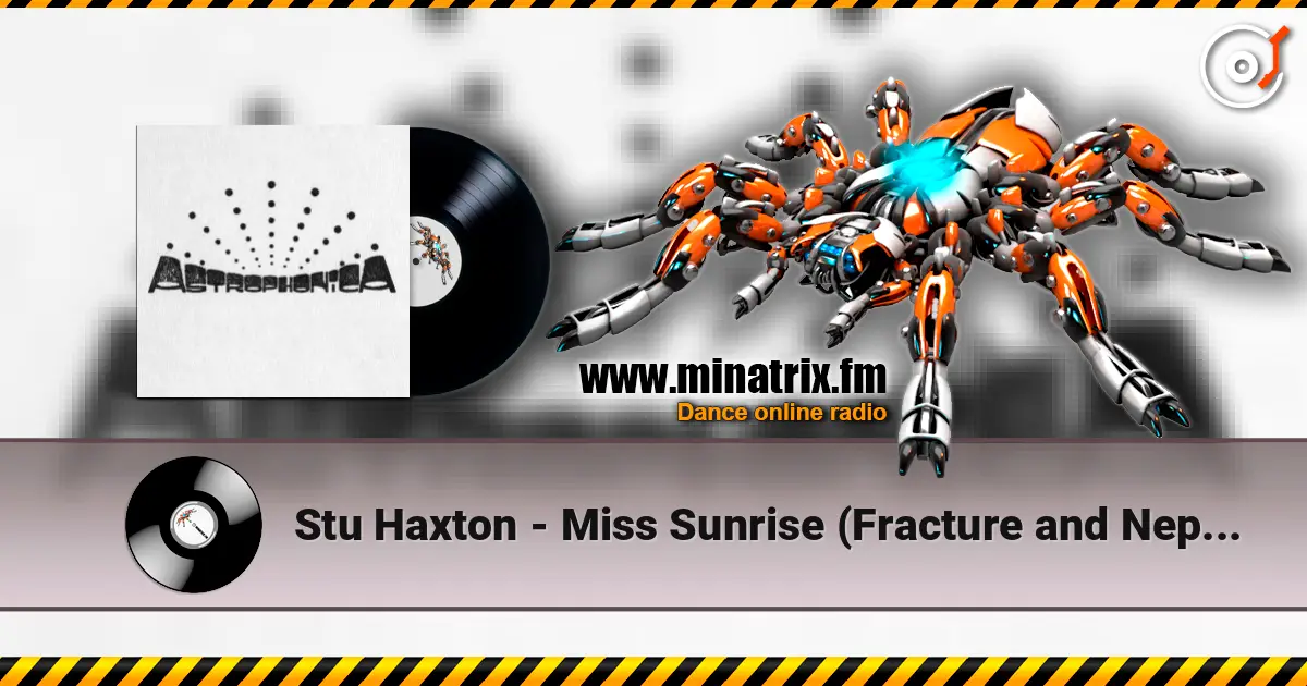 Stu Haxton - Miss Sunrise (Fracture and Neptune remix) ������� ���������