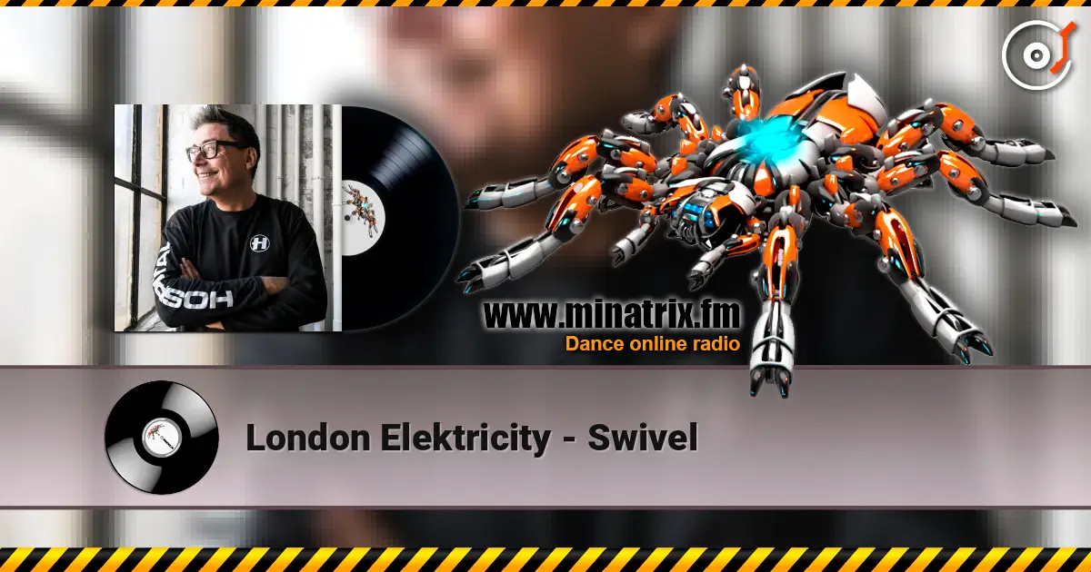 London Elektricity - Swivel слухати онлайн у високій якості | Minatrix.FM