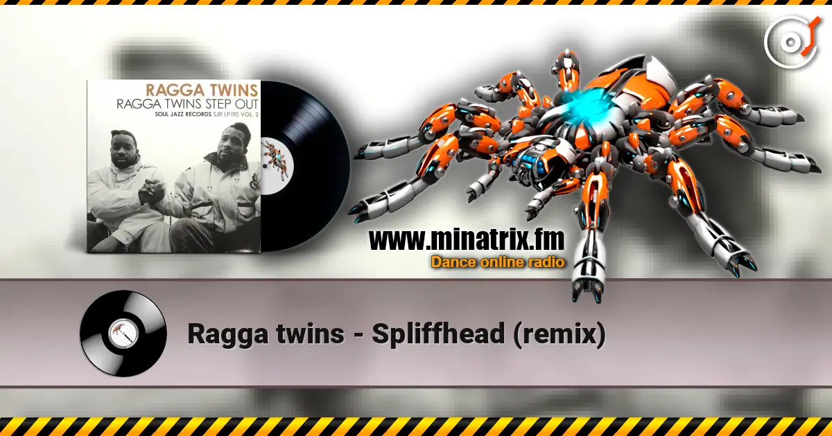 Ragga twins - Spliffhead (remix) ������� ���������