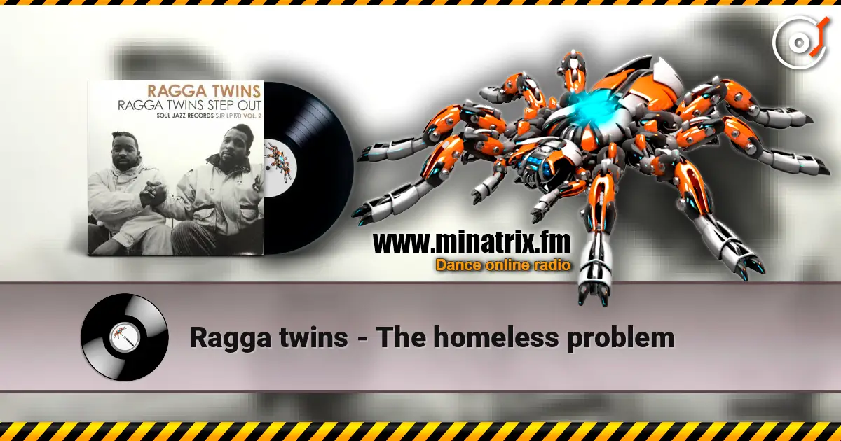 Ragga twins - The homeless problem ������� ���������