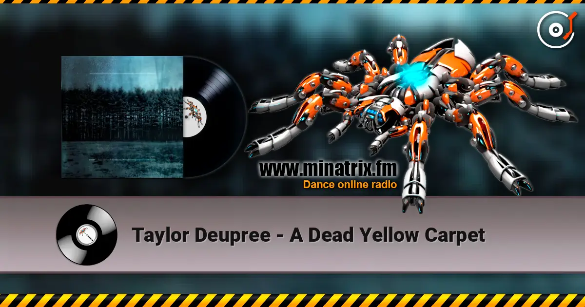 Taylor Deupree - A Dead Yellow Carpet слухати онлайн у високій якості | Minatrix.FM