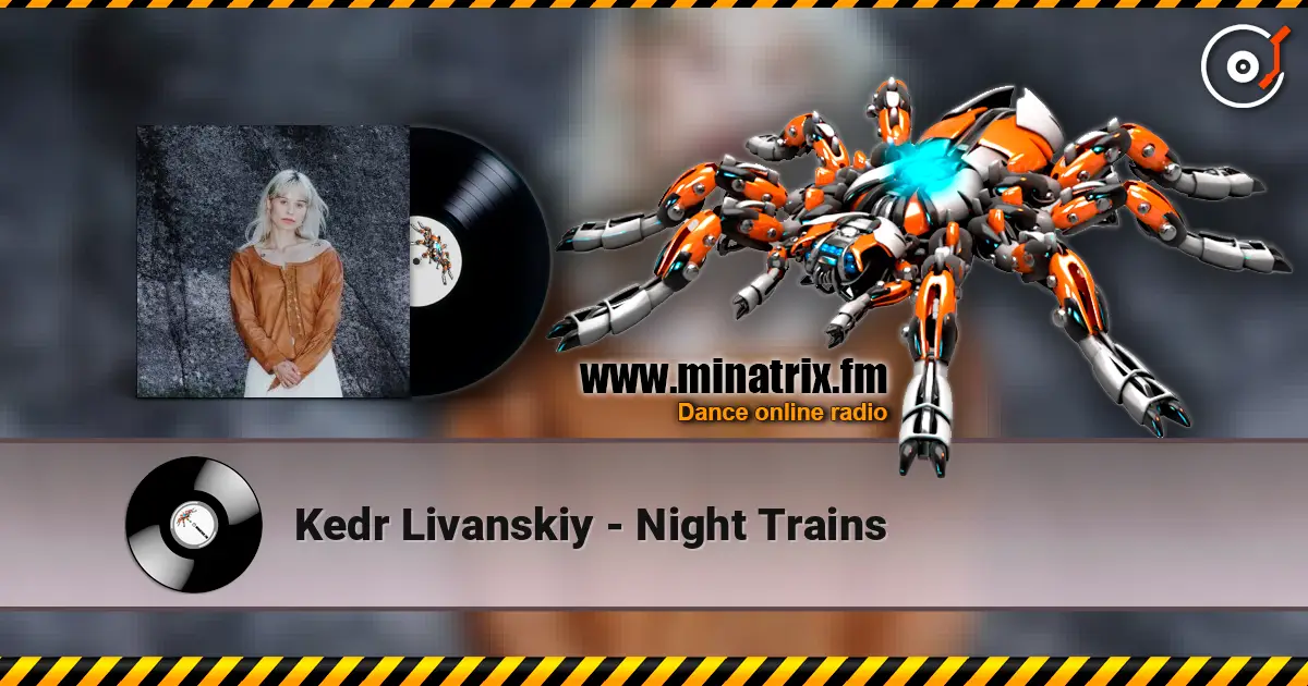 Kedr Livanskiy - Night Trains ������� ���������