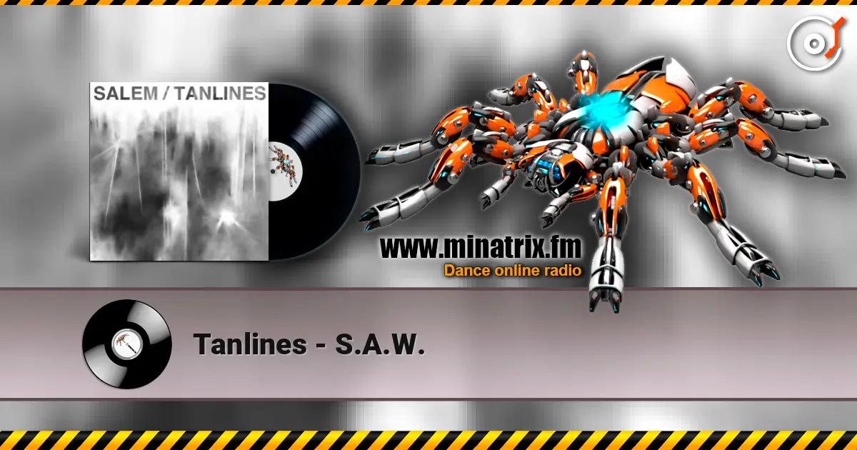 Tanlines - S.A.W. слухати онлайн у високій якості | Minatrix.FM