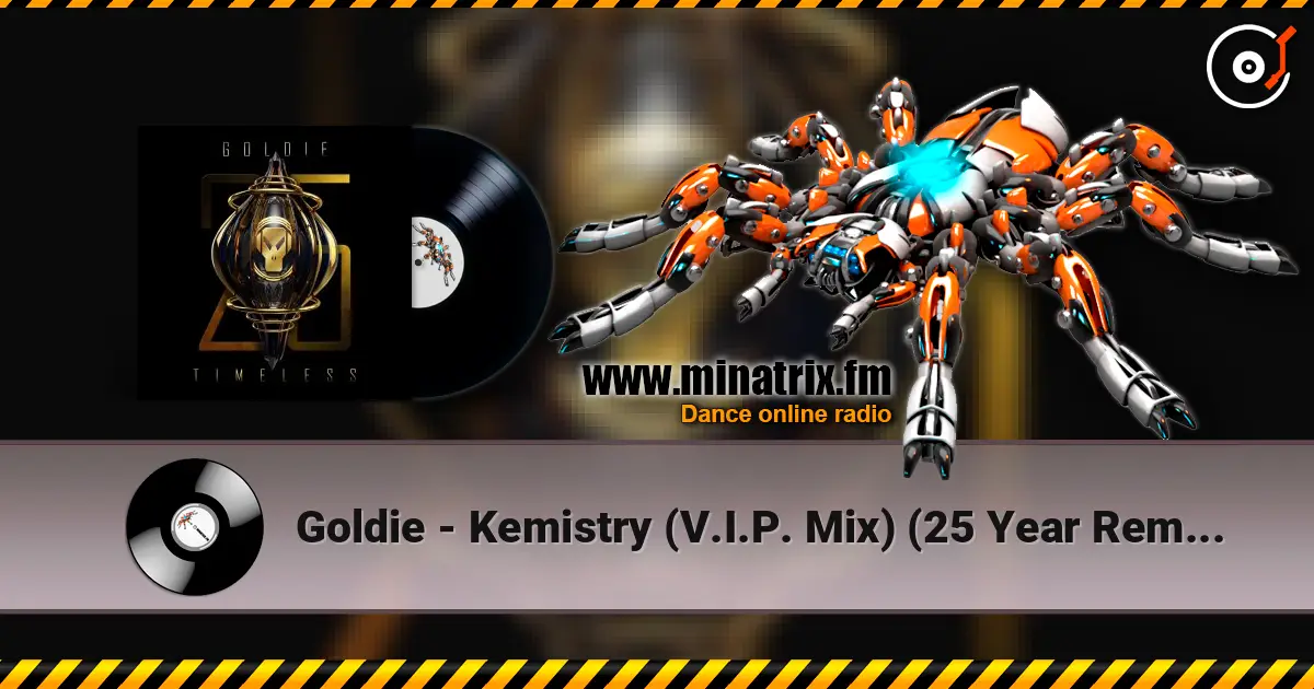 Goldie - Kemistry (V.I.P. Mix) (25 Year Remaster) ������� ���������