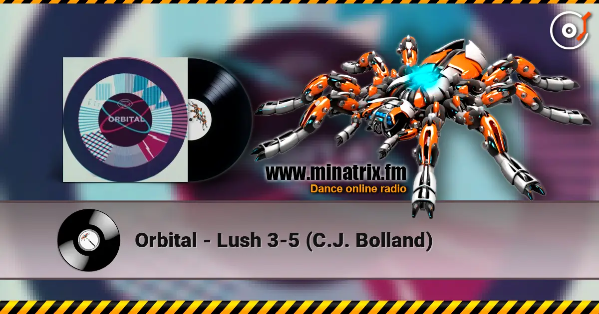 Orbital - Lush 3-5 (C.J. Bolland) ������� ���������