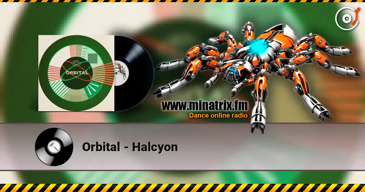 Orbital - Halcyon слухати онлайн у високій якості | Minatrix.FM