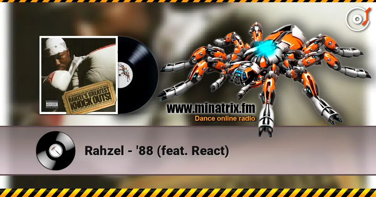 Rahzel - '88 (feat. React) слухати онлайн у високій якості | Minatrix.FM