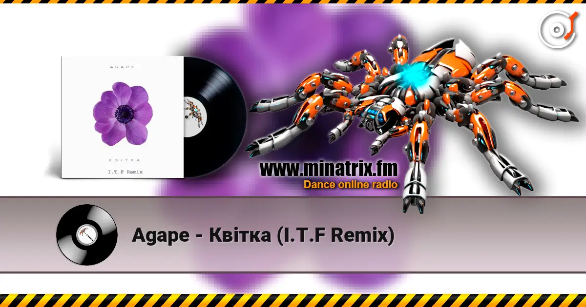 Agape - Квітка (I.T.F Remix) слухати онлайн у високій якості | Minatrix.FM