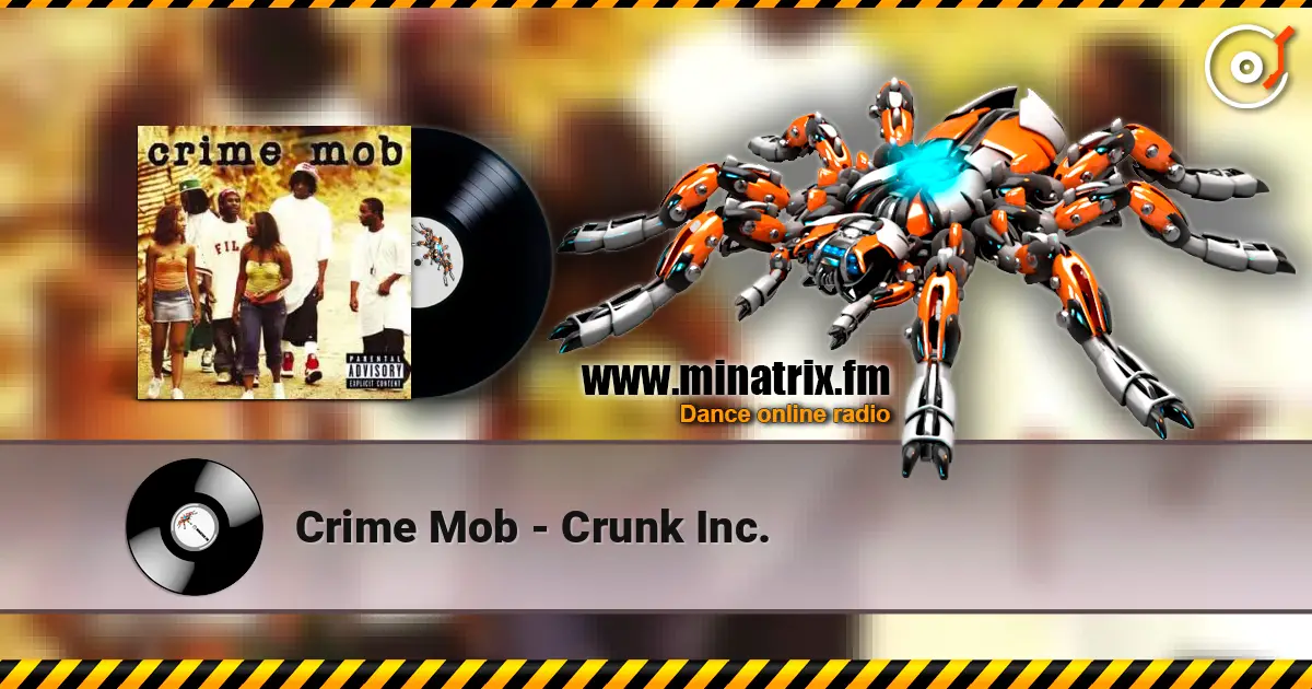 Crime Mob - Crunk Inc. слухати онлайн у високій якості | Minatrix.FM