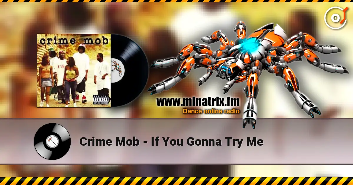 Crime Mob - If You Gonna Try Me ������� ���������