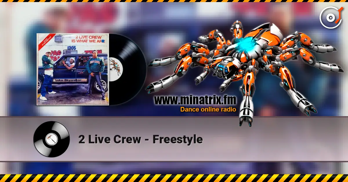 2 Live Crew - Freestyle слухати онлайн у високій якості | Minatrix.FM