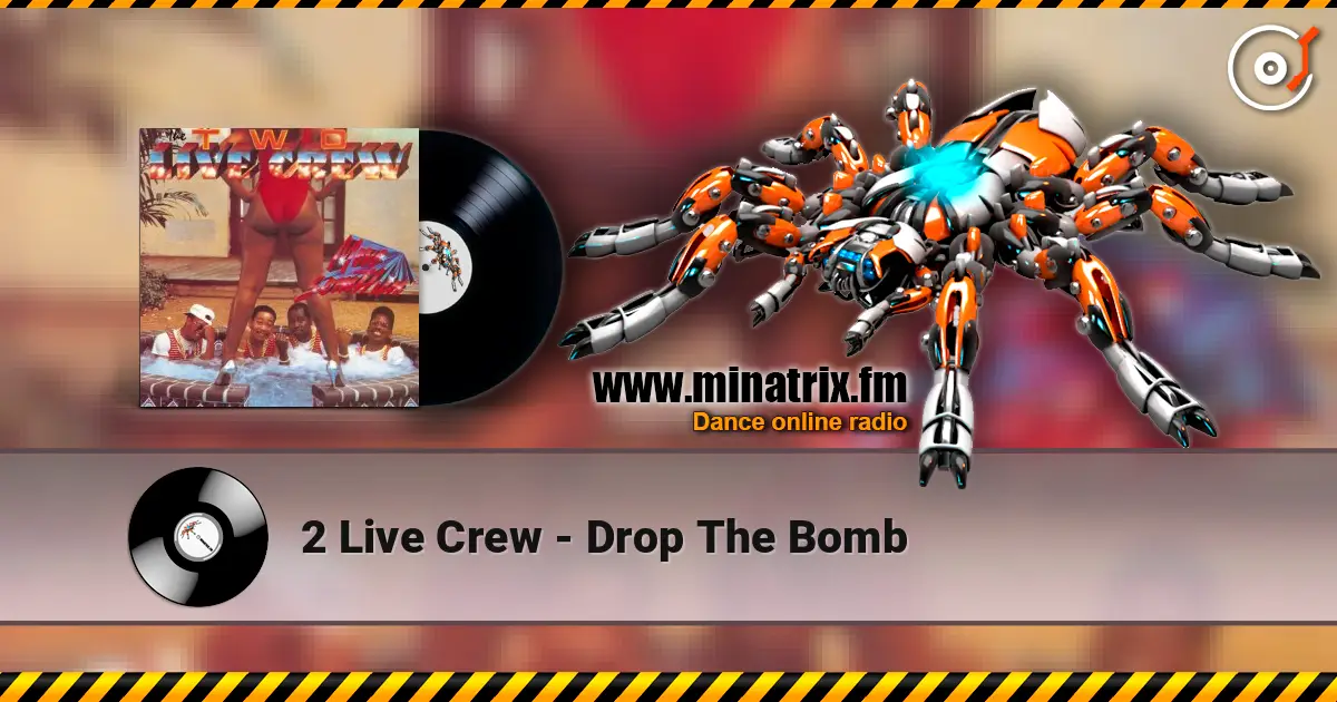 2 Live Crew - Drop The Bomb слухати онлайн у високій якості | Minatrix.FM