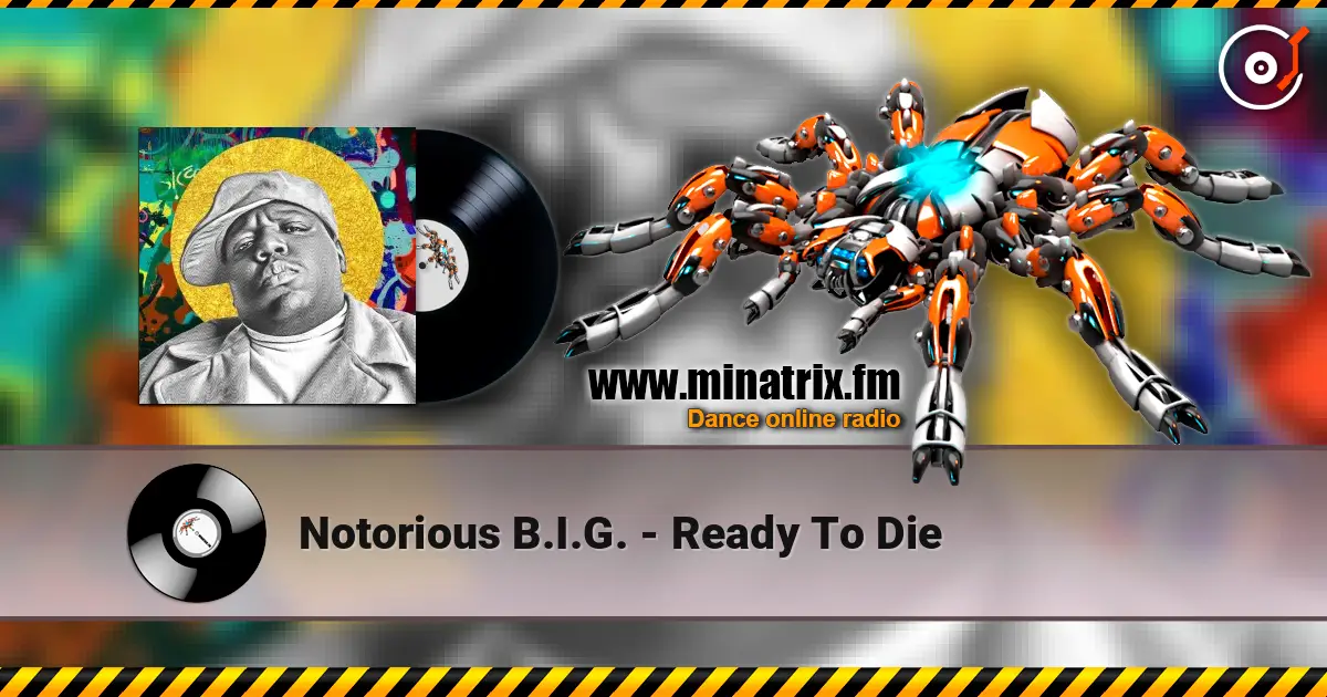 Notorious B.I.G. - Ready To Die ������� ���������
