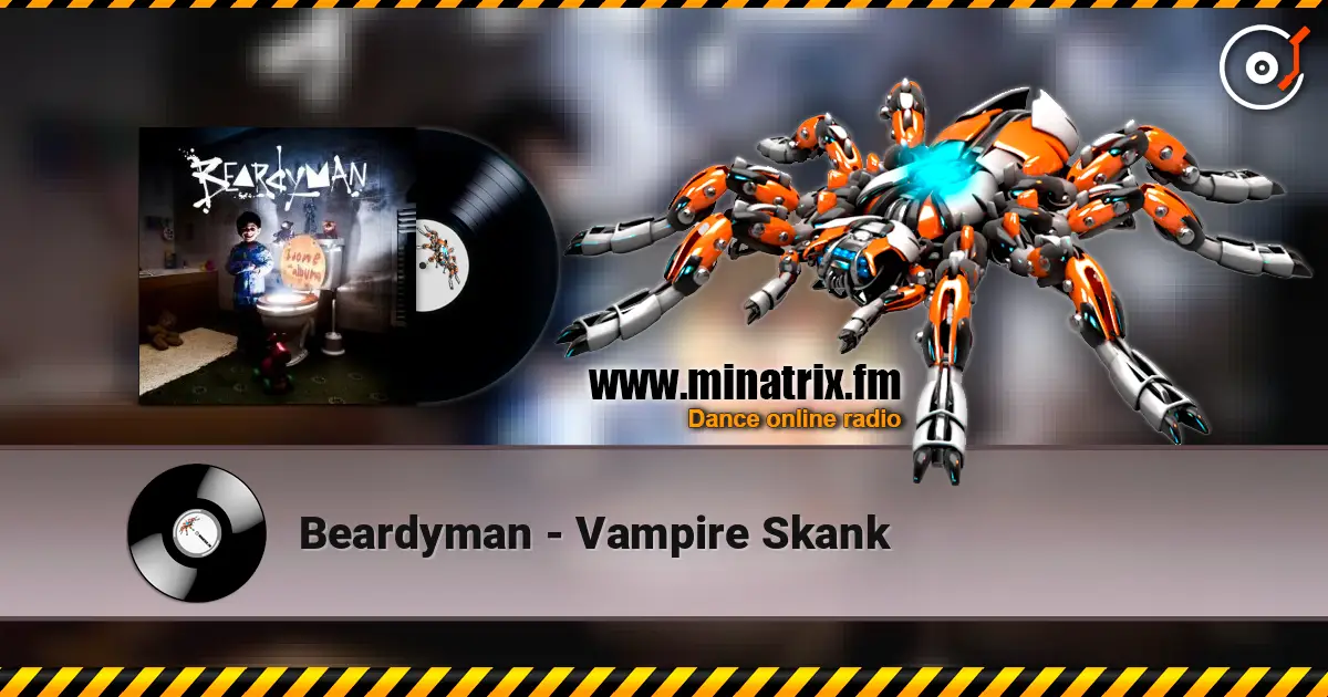 Beardyman - Vampire Skank слухати онлайн у високій якості | Minatrix.FM