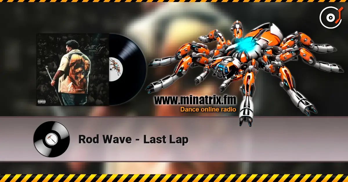 Rod Wave - Last Lap слухати онлайн у високій якості | Minatrix.FM