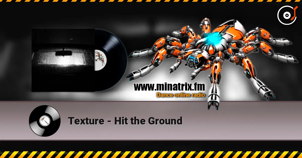 Texture - Hit the Ground слухати онлайн у високій якості | Minatrix.FM