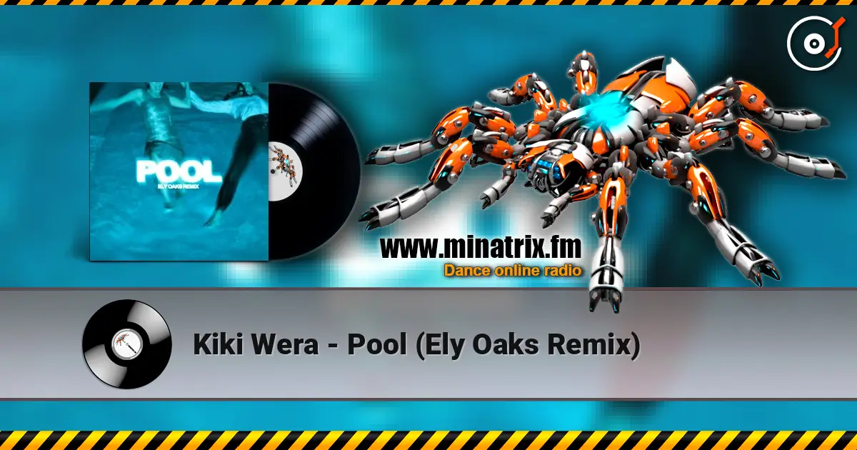 Kiki Wera - Pool (Ely Oaks Remix) слухати онлайн у високій якості | Minatrix.FM