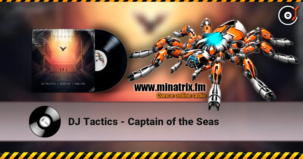 DJ Tactics - Captain of the Seas слухати онлайн у високій якості | Minatrix.FM