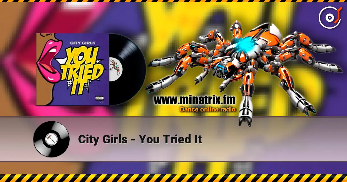 City Girls - You Tried It слухати онлайн у високій якості | Minatrix.FM