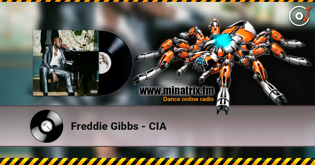 Freddie Gibbs - CIA слухати онлайн у високій якості | Minatrix.FM