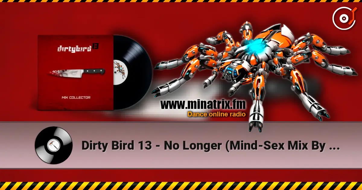 Dirty Bird 13 - No Longer (Mind-Sex Mix By Freaky Mind) ������� ���������