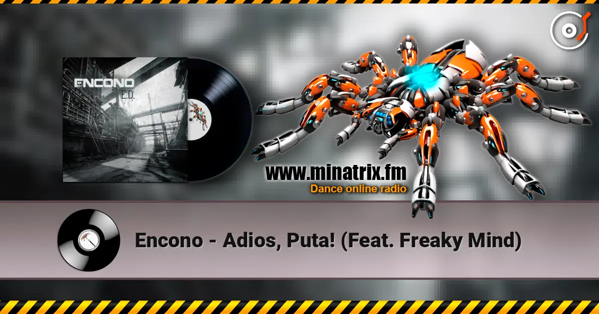 Encono - Adios, Puta! (Feat. Freaky Mind) ������� ���������