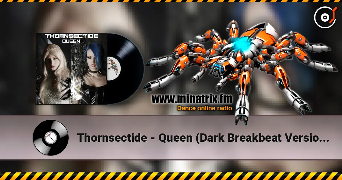 Thornsectide - Queen (Dark Breakbeat Version By Freaky Mind) ������� ���������