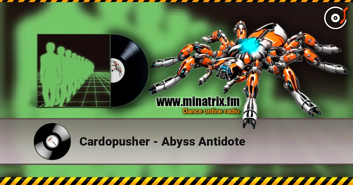 Cardopusher - Abyss Antidote слухати онлайн у високій якості | Minatrix.FM