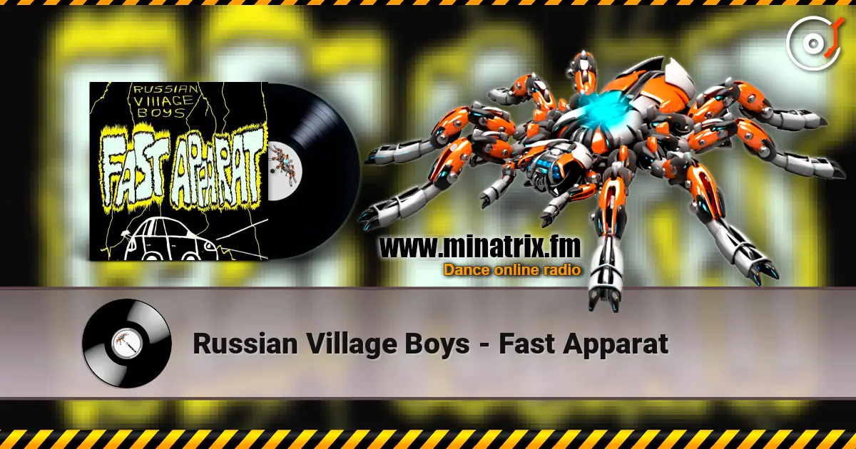 Russian Village Boys - Fast Apparat слухати онлайн у високій якості | Minatrix.FM