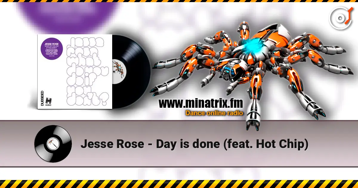 Jesse Rose - Day is done (feat. Hot Chip) ������� ���������