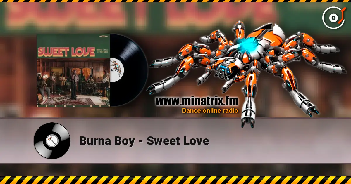 Burna Boy - Sweet Love слухати онлайн у високій якості | Minatrix.FM