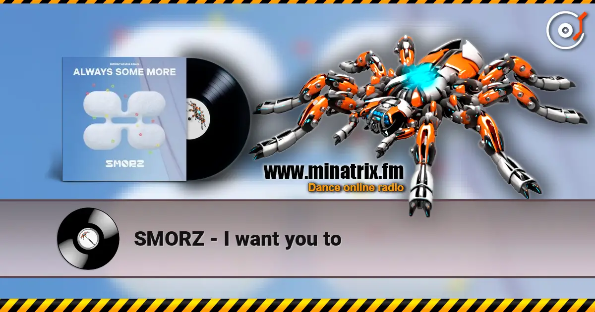 SMORZ - I want you to ������� ���������