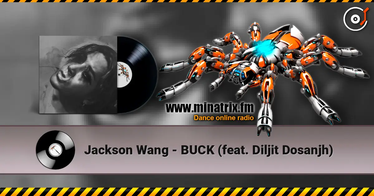 Jackson Wang - BUCK (feat. Diljit Dosanjh) слухати онлайн у високій якості | Minatrix.FM