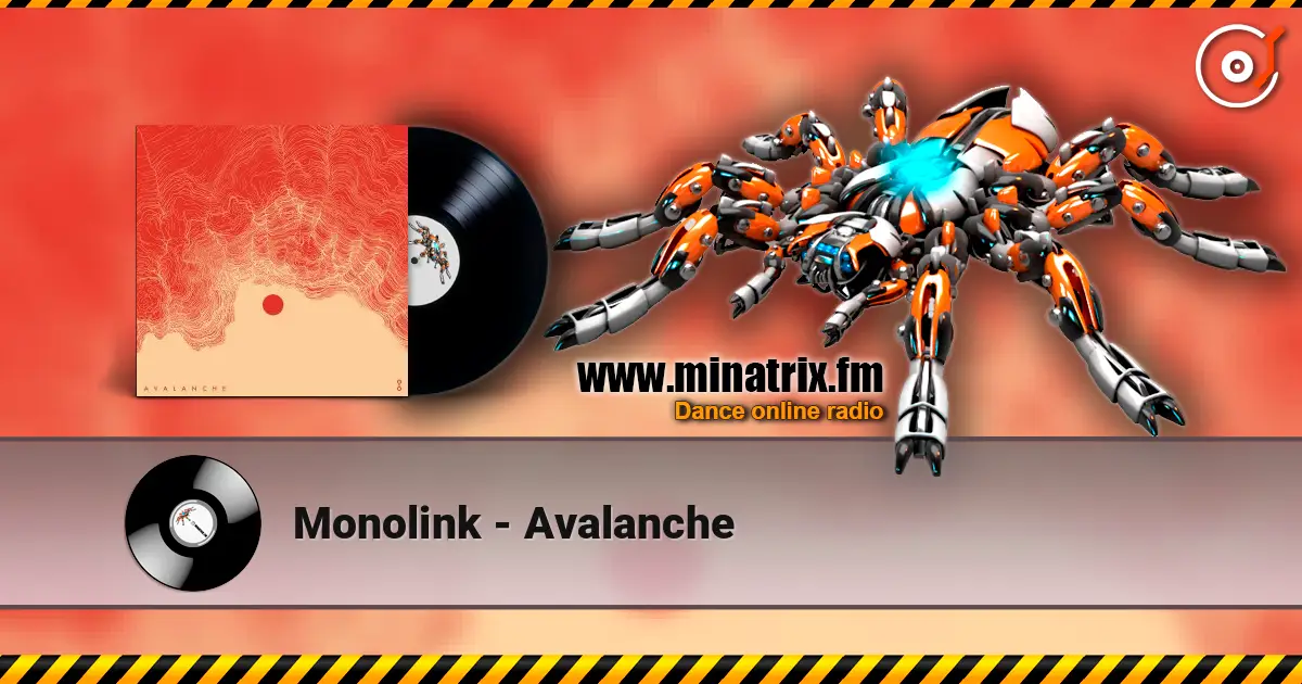 Monolink - Avalanche слухати онлайн у високій якості | Minatrix.FM