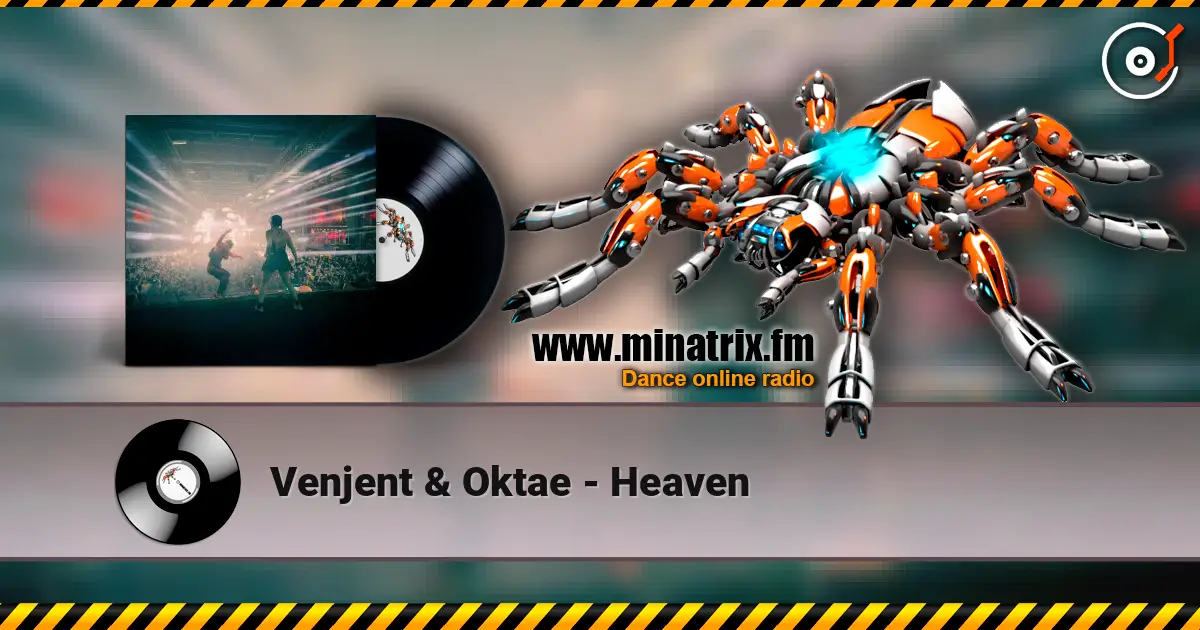 Venjent & Oktae - Heaven слухати онлайн у високій якості | Minatrix.FM
